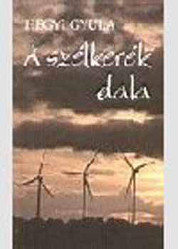 Hegyi Gyula - A szélkerék dala