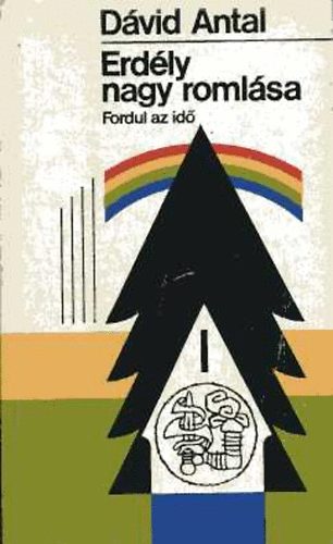 D�vid Antal - Erd�ly nagy roml�sa: Fordul az id�