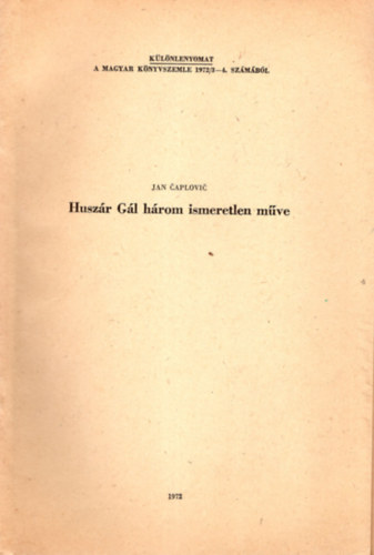 J�n Caplovic - Husz�r G�l h�rom ismeretlen m�ve - K�l�nlenyomat