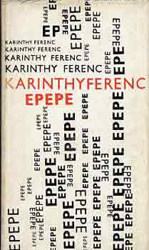 Karinthy Ferenc - Epepe