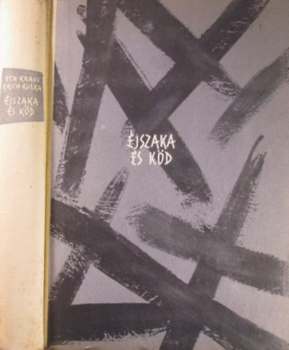 Ota Kraus; Erich Kulka - Éjszaka és köd