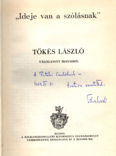 Tks Lszl - " Ideje van a szlsnak "  Tks Lszl vlogatott rsaibl  ( DEDIKLT )