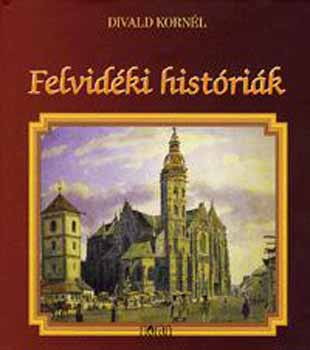 Tarczai Gy�rgy - Felvid�ki hist�ri�k