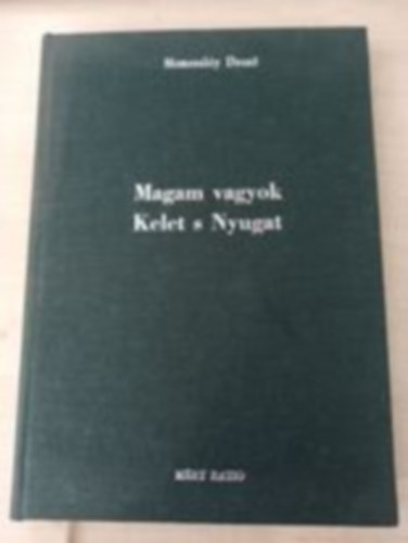 Monoszl�y Dezs� - Magam vagyok Kelet s Nyugat