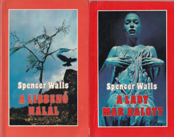 Spencer Walls - 3 db spencer Walls: A lady m�r halott, A libben� hal�l, Kam�leon �s gard�nia