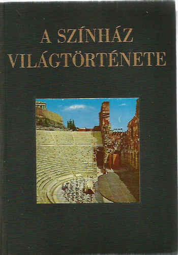 Hont Ferenc - A színház világtörténete I-II.