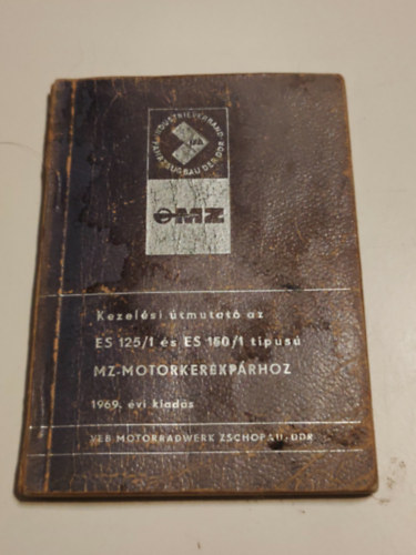 Veb Fachbuchverlag Leipzig - Kezel�si �tmutat� az ES 125/1 �s ES 150/1 t�pus� MZ-motorker�kp�rhoz