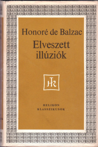 Honor de Balzac - Elveszett illzik (Helikon Klasszikusok)