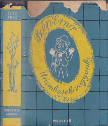 Szép Ernő - Úriemberek vagyunk (Válogatott elbeszélések)