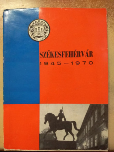 Székesfehérvár 1945-1970