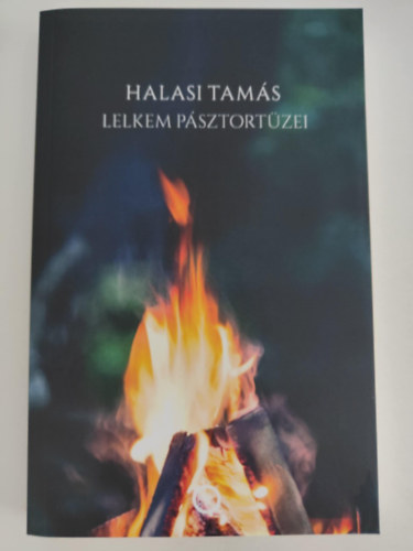Halasi Tam�s - Lelkem p�sztort�zei