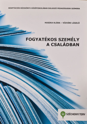V�zv�ri L�szl� Huszka Kl�ra - Fogyat�kos szem�ly a csal�dban
