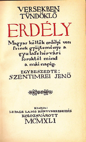 Szentimrei Jen�  (gy�jt.) - Versekben t�nd�kl� Erd�ly