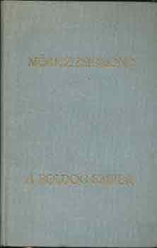 M�ricz Zsigmond - A boldog ember