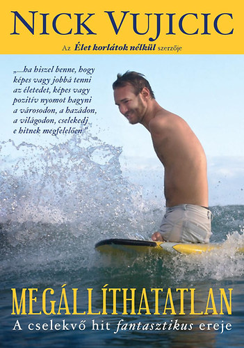 Nick Vujicic - Megllthatatlan