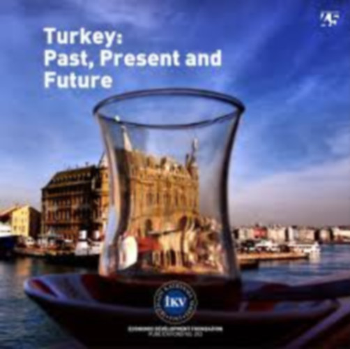 Turkey: Past, Present and Future