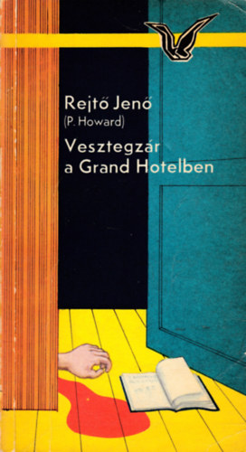 Rejt� Jen�  (P. Howard) - Vesztegz�r a Grand Hotelben