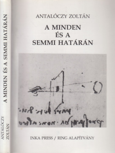 Antal�czy Zolt�n - A minden �s a semmi hat�r�n - Dedik�lt