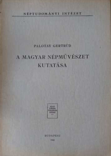 Palotay Gertrd - A magyar npmvszet kutatsa