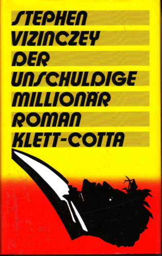 Stephen Vizinczey - Der unschuldige Millionär
