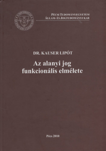 Dr. Kauser Lipt - Az alanyi jog funkcionlis elmlet