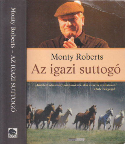 Monty Roberts - Az igazi suttogó