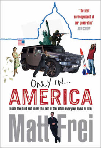 Matt Frei - Only in America