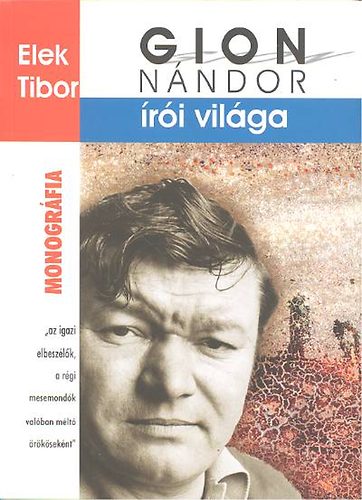 Elek Tibor - Gion Nndor ri vilga