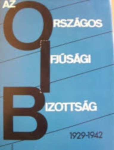 Nincs - Az Orsz�gos Ifj�s�gi Bizotts�g 1929-1942.
