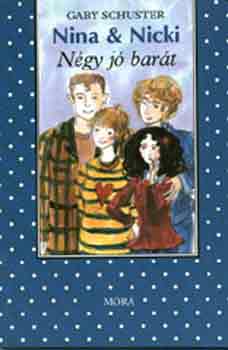 Gaby Schuster - Nina & Nicki 4. Négy jó barát