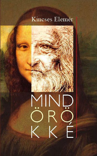 Kincses Elemér - Mindörökké