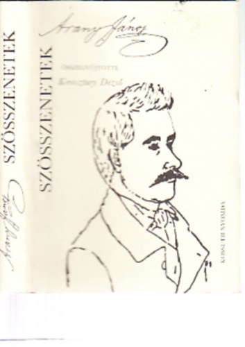 Keresztury Dezs�  (szerk.) - Arany J�nos: Sz�sszenetek (t�rpek�nyv)