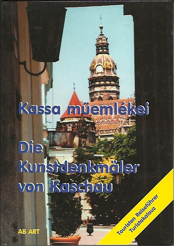 Szaszk-Kovc - Kassa memlkei/Die Kunstdenkmaler von Kaschau