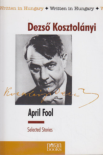 Kosztol�nyi Dezs� - April Fool