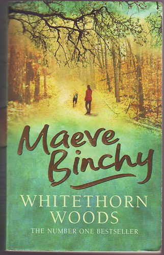 Maeve Binchy - Whitethorn woods