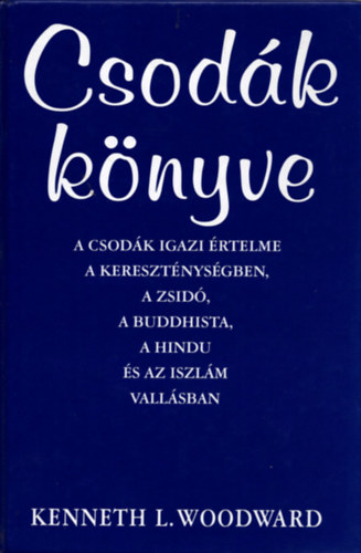 Kenneth L. Woodward - Csod�k k�nyve
