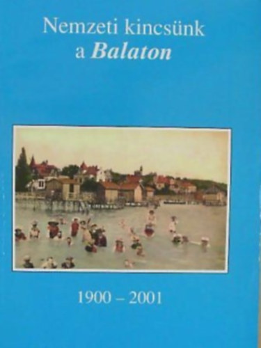 Koltay J�zsef dr.  (szerk.) - Nemzeti kincs�nk a Balaton