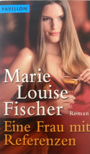 Marie Louise Fischer - Eine Frau mit Referenzen