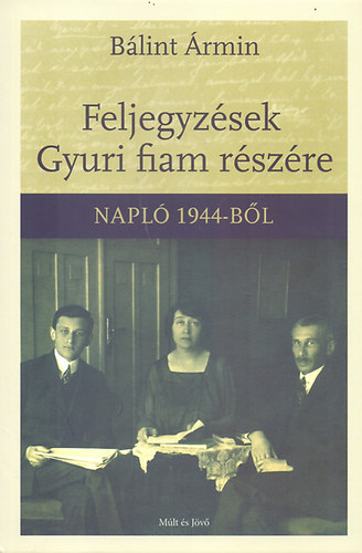 B�lint �rmin - Feljegyz�sek Gyuri fiam r�sz�re