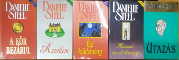 Danielle Steel - 5 db Danielle Steel: A kr bezrul + A szellem + gi kldemny + Hossz az t hazig + Utazs