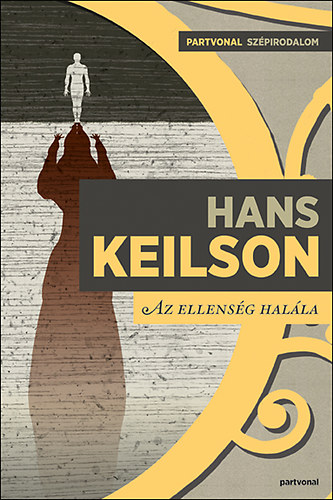 Hans Keilson - Az ellens�g hal�la