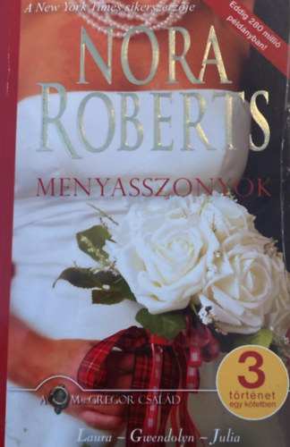 Nora Roberts - Menyasszonyok - 3 t�rt�net egy k�tetben