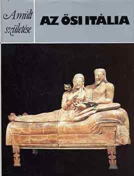 John Reich - Az �si It�lia (A m�lt sz�let�se)