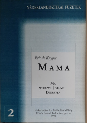Eric De Kuyper - Mama: Ma : Weduwe, Veuve Dekuyper