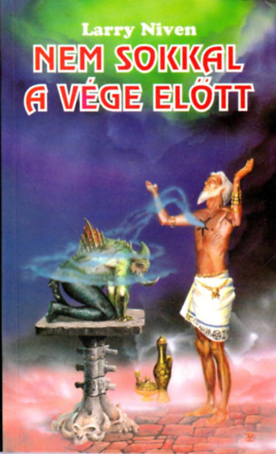 Larry Niven - Nem sokkal a vge eltt