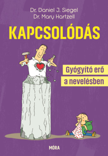 Dr. Dr. Daniel J. Siegel Mary Hartzell - Kapcsolds