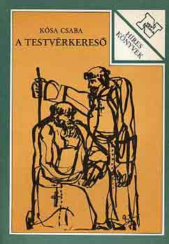 Ksa Csaba - A testvrkeres