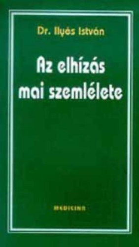 Illy�s Istv�n - Az elh�z�s mai szeml�lete