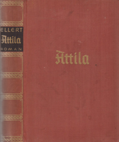 Gerhart Ellert - Attila - Roman