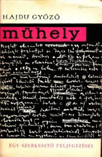 Hajdu Gy�z� - M�hely (egy szerkeszt� feljegyz�sei)